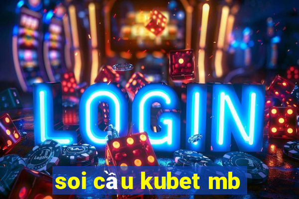 soi cau kubet mb