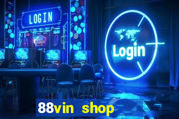 88vin shop    cổng game quốc tế