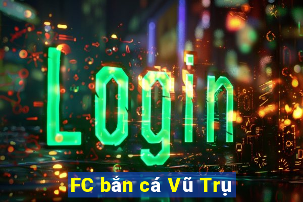 FC bắn cá Vũ Trụ