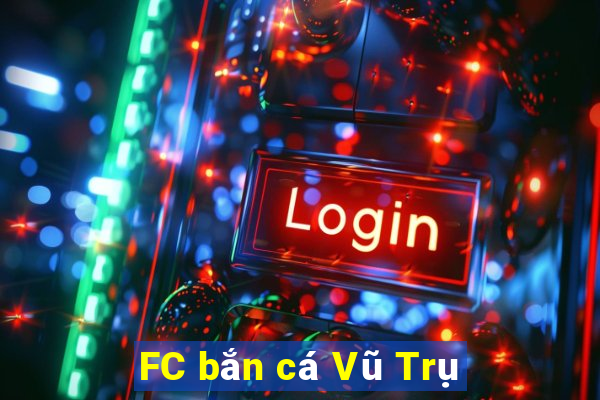 FC bắn cá Vũ Trụ