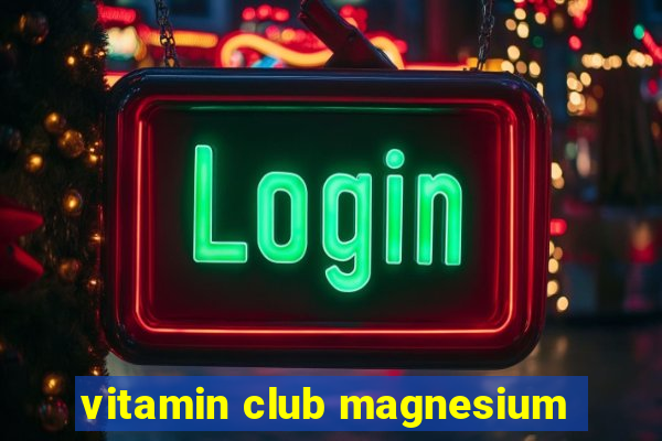 vitamin club magnesium