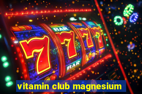 vitamin club magnesium