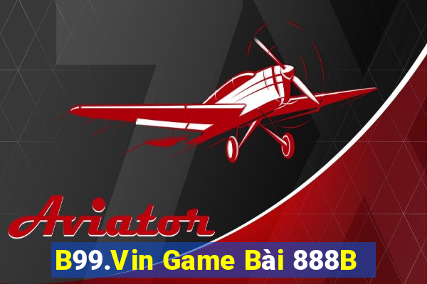 B99.Vin Game Bài 888B