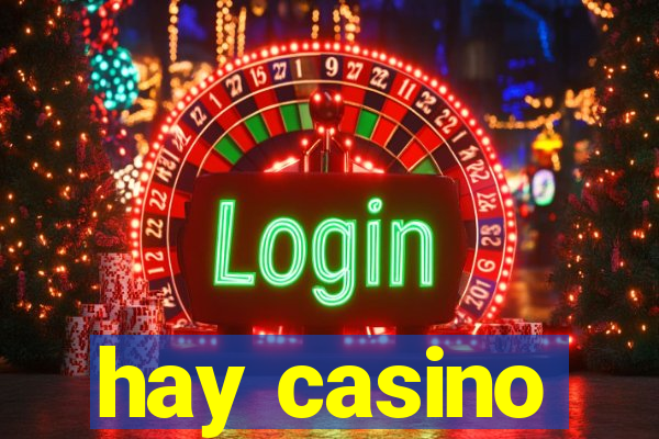 hay casino