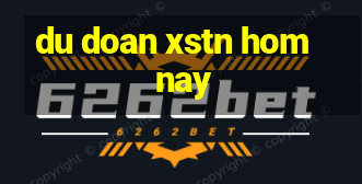 du doan xstn hom nay