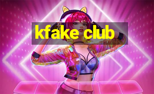 kfake club