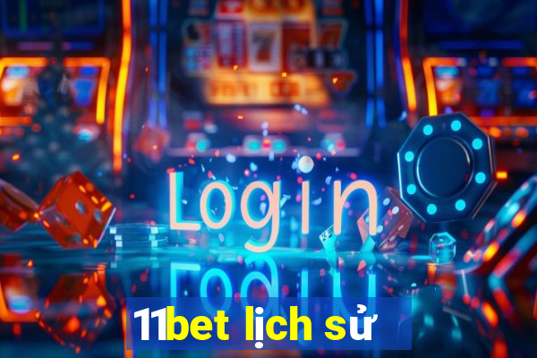 11bet lịch sử