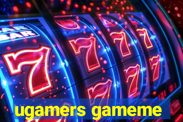 ugamers gameme