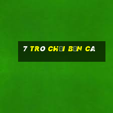 7 trò chơi bắn cá