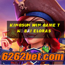 Kingsun Win Game Thẻ Bài Eloras