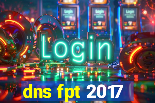 dns fpt 2017