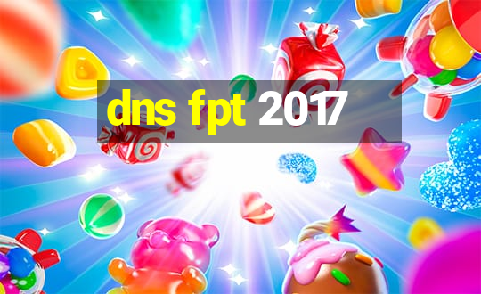 dns fpt 2017