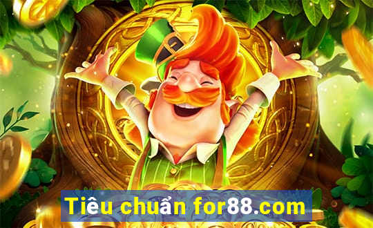 Tiêu chuẩn for88.com