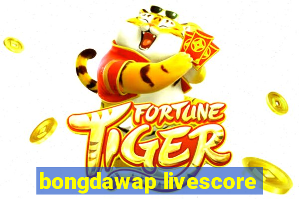 bongdawap livescore