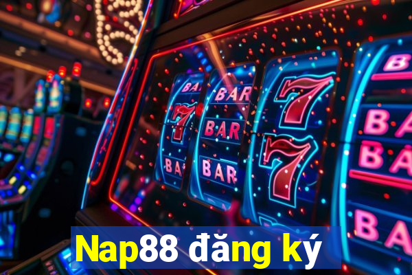 Nap88 đăng ký