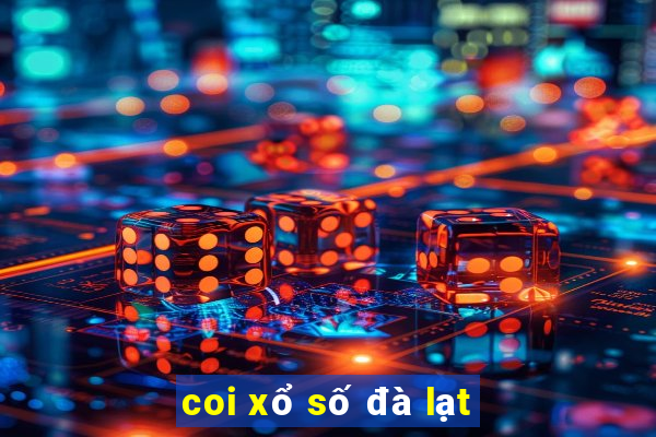 coi xổ số đà lạt