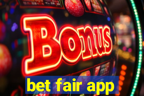 bet fair app