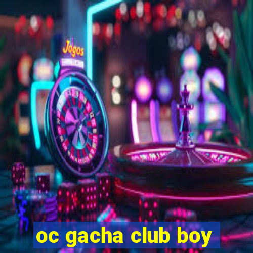 oc gacha club boy