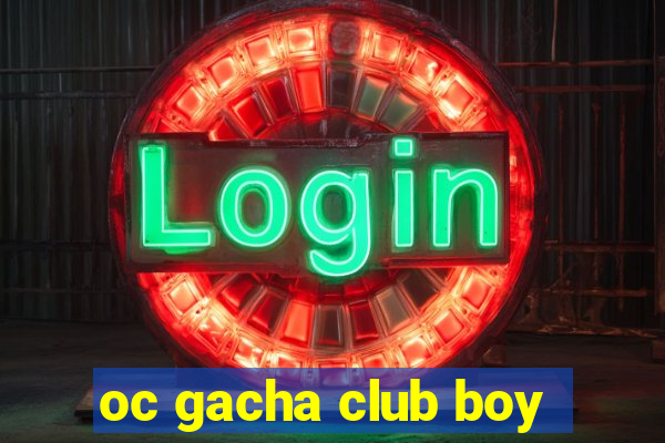 oc gacha club boy