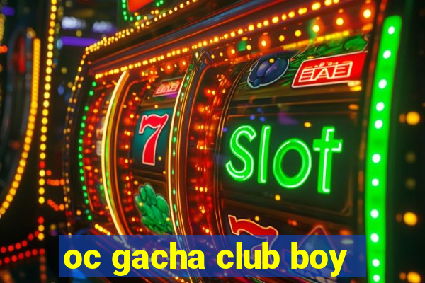 oc gacha club boy