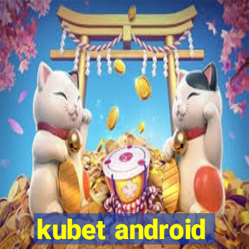 kubet android