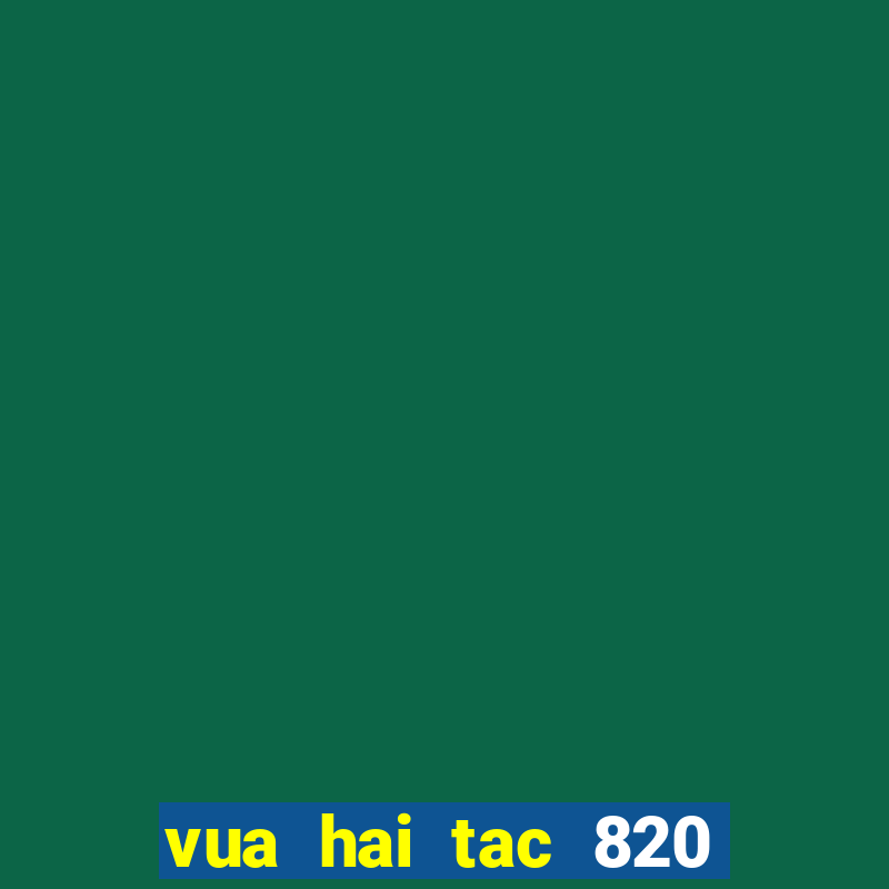 vua hai tac 820 phim bat hu