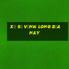 xổ số vĩnh long bữa nay