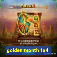 golden month fo4