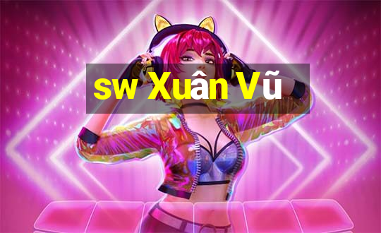 sw Xuân Vũ