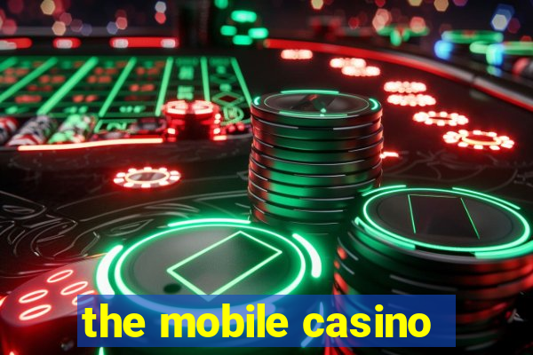 the mobile casino