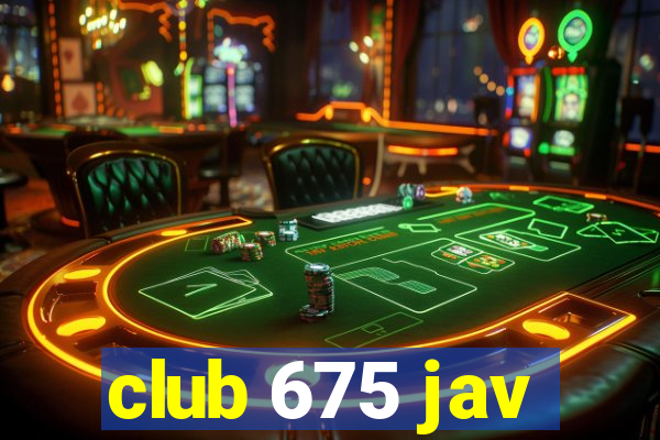 club 675 jav