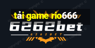 tải game rio666