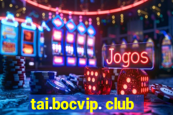 tai.bocvip. club