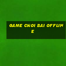 game choi bai offline