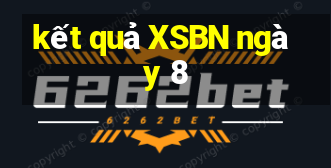 kết quả XSBN ngày 8