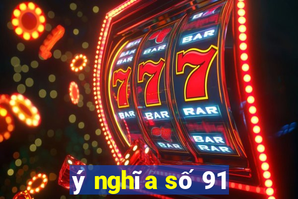 ý nghĩa số 91