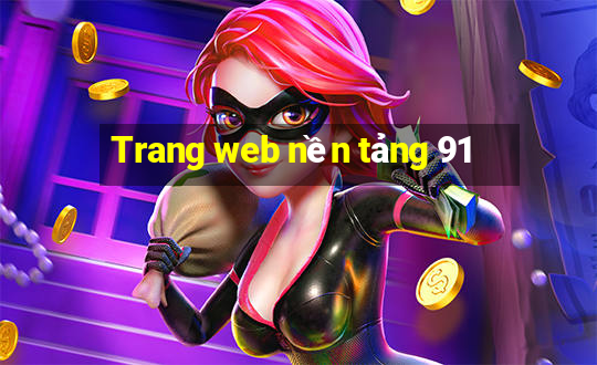 Trang web nền tảng 91