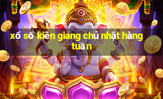 xổ số kiên giang chủ nhật hàng tuần