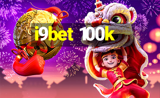 i9bet 100k