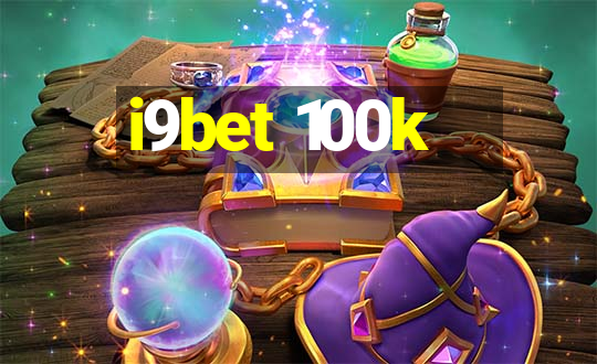 i9bet 100k