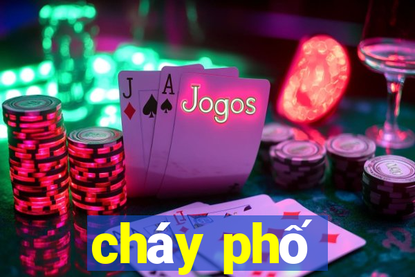 cháy phố