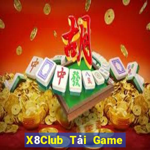 X8Club Tải Game Bài Đổi Thưởng