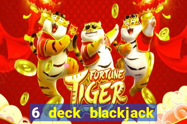 6 deck blackjack las vegas