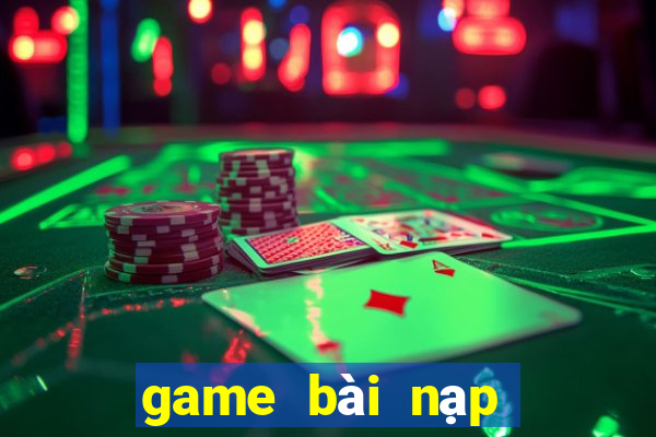 game bài nạp tiền bằng sms