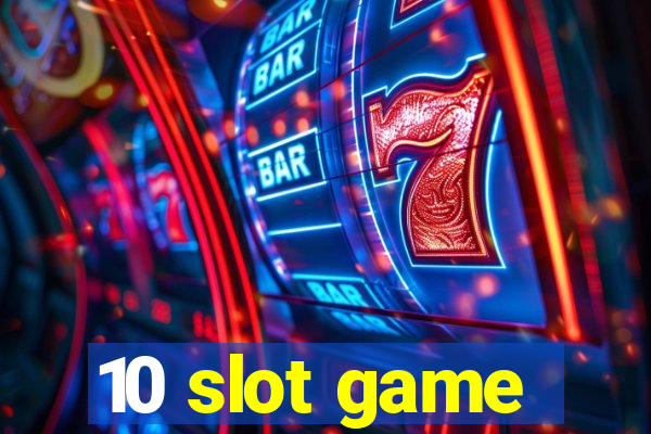 10 slot game