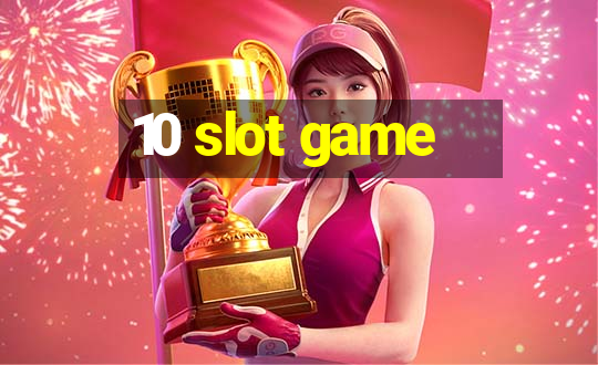 10 slot game