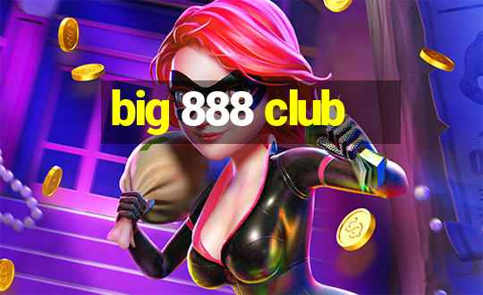 big 888 club