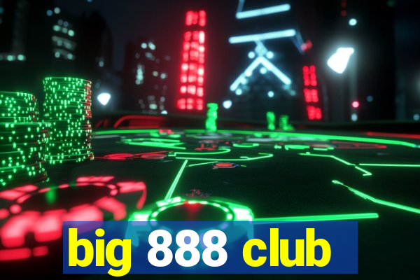 big 888 club