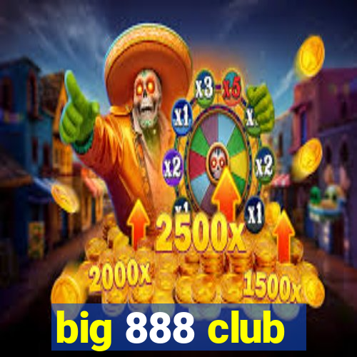 big 888 club