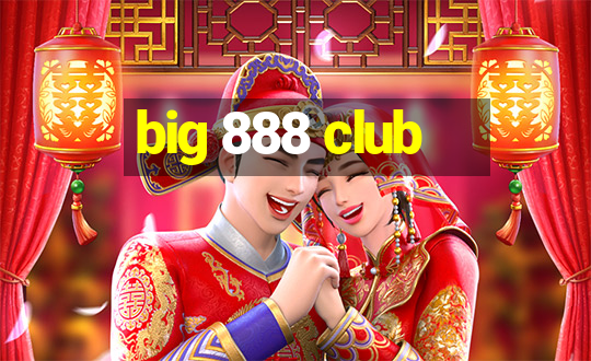 big 888 club